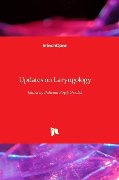 Updates on Laryngology - Balwant Singh Gendeh - Książki - IntechOpen - 9781803560298 - 22 lutego 2023