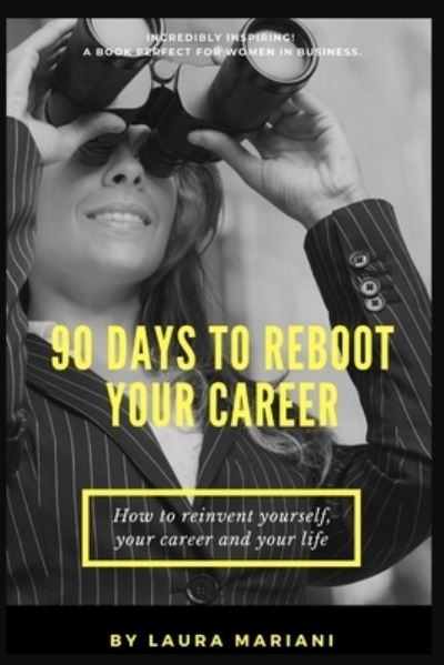 Cover for Laura Mariani · 90 Days To Reboot Your Career (Paperback Book) (2022)