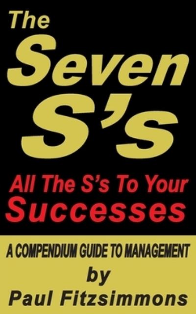 Cover for Paul Fitzsimmons · The Seven S's: All the S's to Your Successes (Paperback Book) (2020)