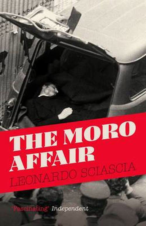 The Moro Affair - Leonardo Sciascia - Książki - Granta Books - 9781847089298 - 2 stycznia 2014