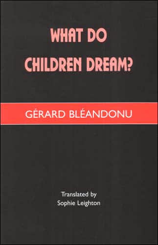 Cover for Gerard Bleandonu · What Do Children Dream? (Paperback Book) (2005)