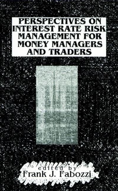 Cover for FJ Fabozzi · Perspectives on Interest Rate Risk Management for Money Managers and Traders - Frank J. Fabozzi Series (Hardcover bog) (1998)
