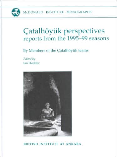 Cover for Ian Hodder · Catalhoyuk Perspectives: Themes from the 1995-99 Seasons - McDonald Institute Monographs (Hardcover Book) (2006)