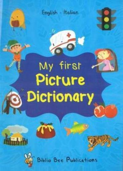 Cover for M Watson · My First Picture Dictionary: English-Italian with over 1000 words (Paperback Book) (2018)