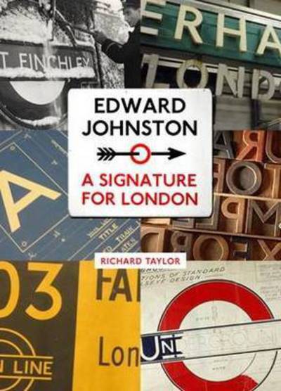 Cover for Richard Taylor · Edward Johnston: A Signature for London (Paperback Book) (2016)