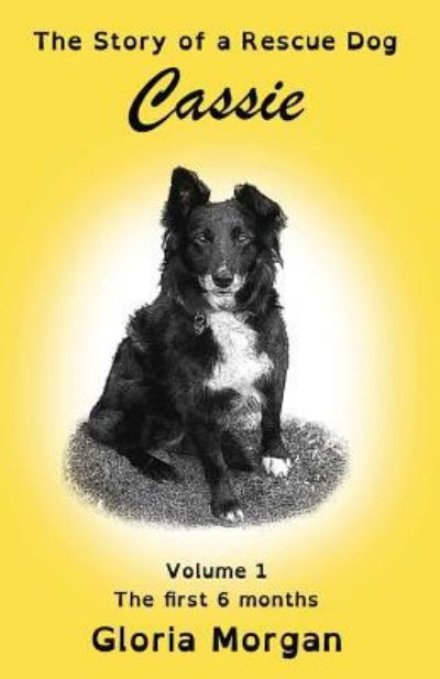 Cover for Gloria Morgan · Cassie, the story of a rescue dog (Paperback Book) (2014)