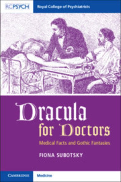 Cover for Fiona Subotsky · Dracula for Doctors: Medical Facts and Gothic Fantasies (Paperback Book) (2019)