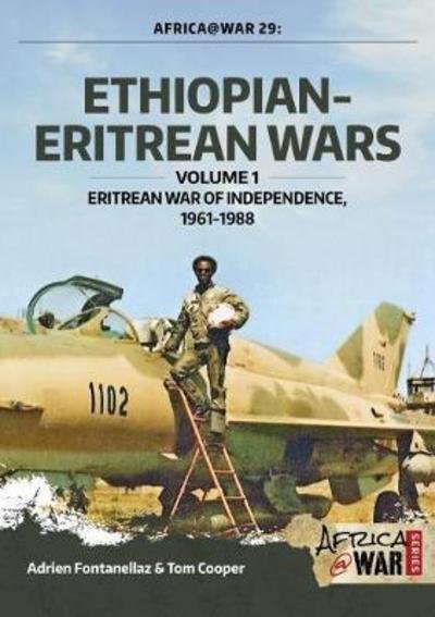 Cover for Adrien Fontanellaz · Ethiopian-Eritrean Wars, Volume 1: Eritrean War of Independence, 1961-1988 - Africa@War (Paperback Book) (2018)