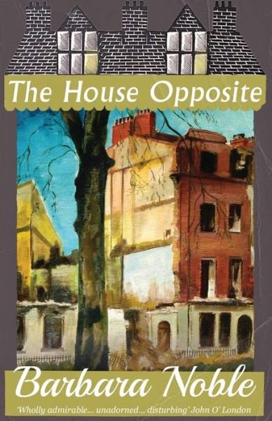 Cover for Barbara Noble · The House Opposite (Paperback Book) (2019)