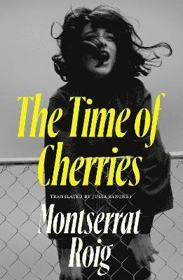 Cover for Montserrat Roig · The Time of Cherries (Paperback Book) (2024)