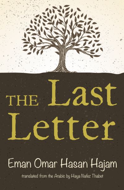 The Last Letter - Arabic translation - Eman Omar Hasan Hajam - Książki - Nomad Publishing - 9781914325298 - 5 września 2024