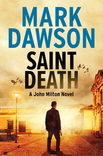 Saint Death - Mark Dawson - Books - Clarity Books - 9781915711298 - March 1, 2023