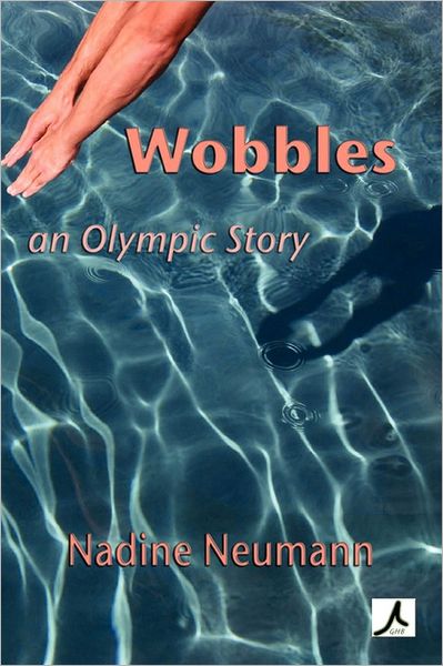 Cover for Nadine Neumann · Wobbles: An Olympic Story (Paperback Book) [1st edition] (2009)