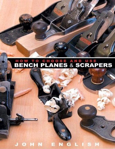 Cover for John English · How to Choose &amp; Use Bench Planes &amp; Scrapers (Paperback Book) (2015)