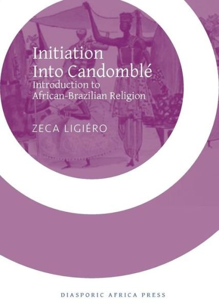 Cover for Zeca Ligiero · Initiation Into Candomble: Introduction to African-Brazilian Religion (Taschenbuch) (2014)