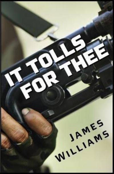 Cover for Dr James Williams · It Tolls for Thee (Paperback Book) (2016)