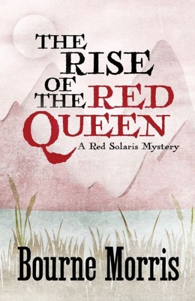 Cover for Bourne Morris · The Rise of the Red Queen (Pocketbok) (2015)