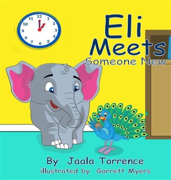 Cover for Jaala Torrence · Eli Meets Someone New (Hardcover Book) (2019)