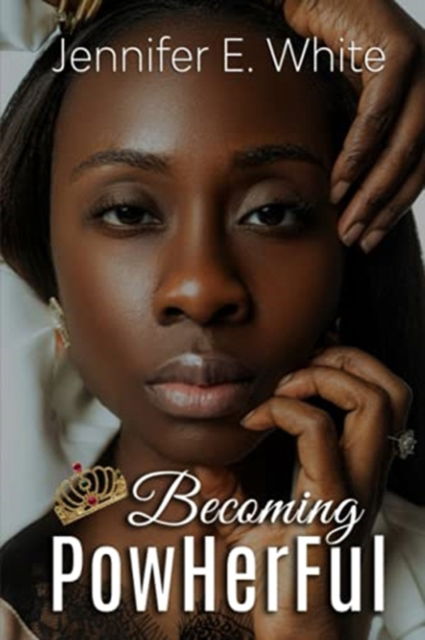 Cover for Jennifer White · Becoming Powherful (Paperback Book) (2021)