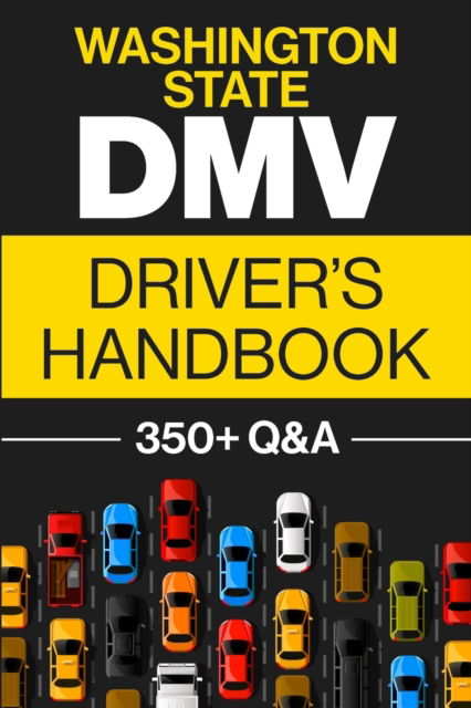 Cover for Honest Prep Co · Washington State DMV Driver's Handbook: Practice for the Washington State Permit Test with 350+ Driving Questions and Answers (Paperback Book) (2021)