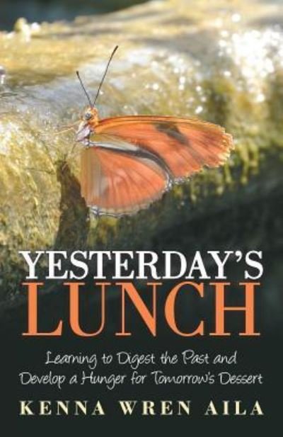 Cover for Kenna Wren Aila · Yesterday's Lunch (Paperback Book) (2019)
