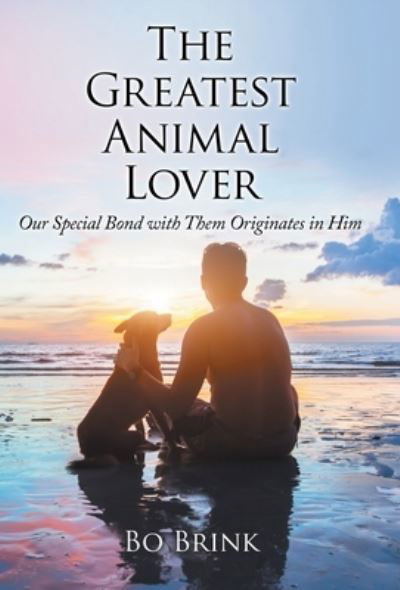 Cover for Bo Brink · The Greatest Animal Lover (Hardcover Book) (2019)