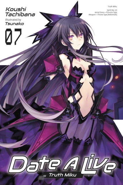 Date A Live, Vol. 7 (light novel) - Jocelyne Allen - Books - Little, Brown & Company - 9781975348298 - October 18, 2022