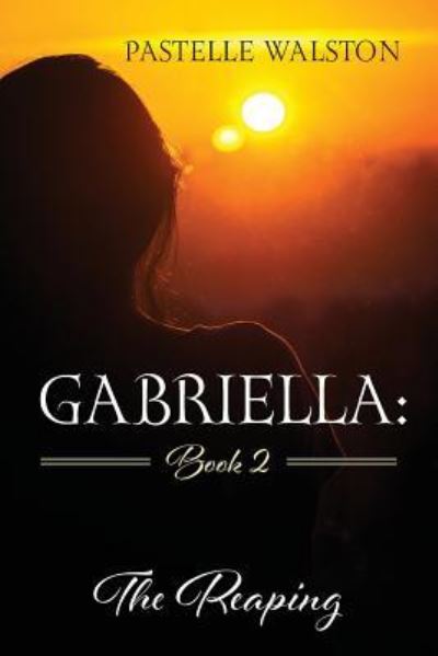 Cover for Pastelle Walston · Gabriella: Book 2: The Reaping (Taschenbuch) (2018)