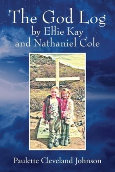 Cover for Paulette Cleveland Johnson · The God Log by Ellie Kay and Nathaniel Cole (Paperback Bog) (2021)