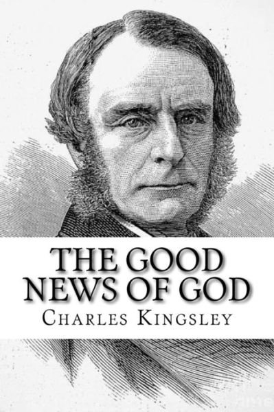 Cover for Charles Kingsley · The Good News of God (Paperback Book) (2018)