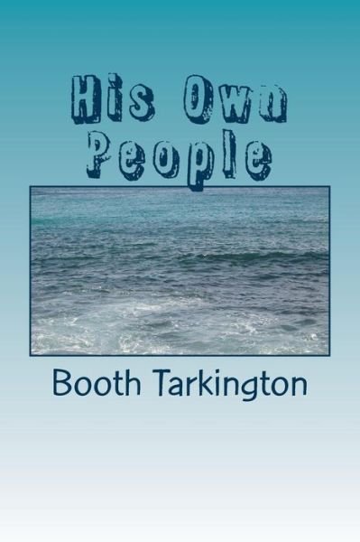 Cover for Booth Tarkington · His Own People (Paperback Book) (2018)