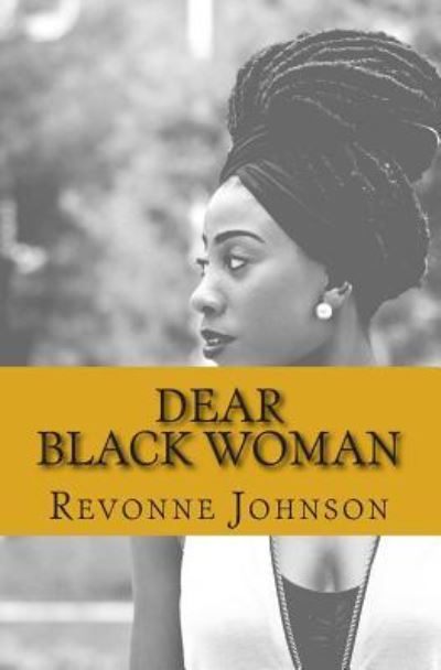 Cover for Revonne Johnson · Dear Black Woman (Paperback Book) (2018)