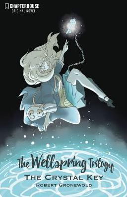 Cover for Robert Gronewold · The Wellspring Trilogy: The Crystal Key - CRYSTAL KEY WELLSPRING TRILOGY GN (Taschenbuch) (2017)
