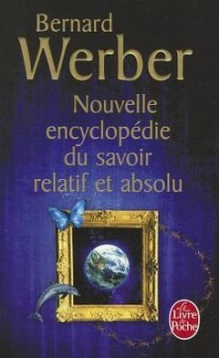 Cover for Bernard Werber · Nouvelle encyclopedie du savoir relatif et absolu (Pocketbok) [French edition] (2011)