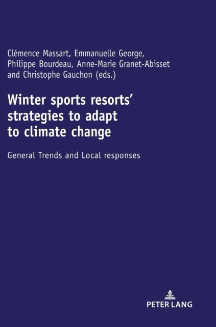 Cover for Winter sports resorts' strategies to adapt to climate change: General trends and local responses (Hardcover bog) [New edition] (2022)