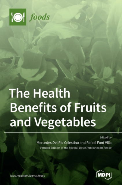 Cover for Mercedes del Rio Celestino · The Health Benefits of Fruits and Vegetables (Hardcover Book) (2020)