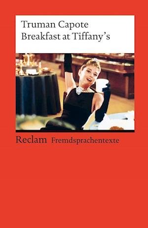 Breakfast at Tiffanys - Truman Capote - Bücher - Reclam, Philipp - 9783150141298 - 11. Januar 2022