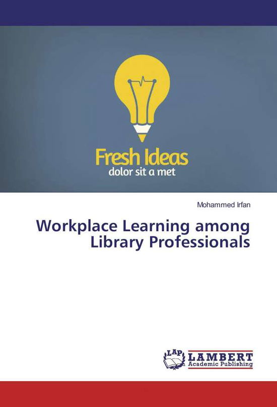 Workplace Learning among Library - Irfan - Books -  - 9783330334298 - 