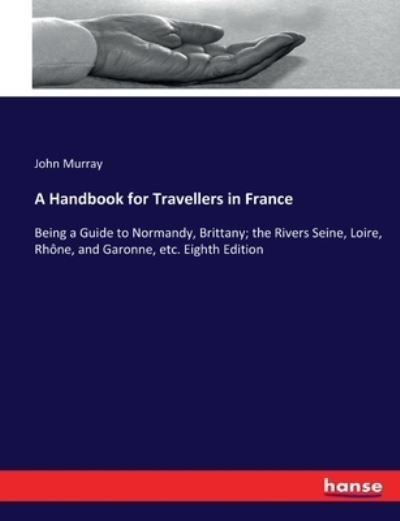Cover for John Murray · A Handbook for Travellers in France (Paperback Book) (2017)