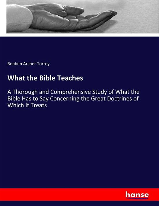 What the Bible Teaches - Torrey - Books -  - 9783337827298 - September 10, 2019