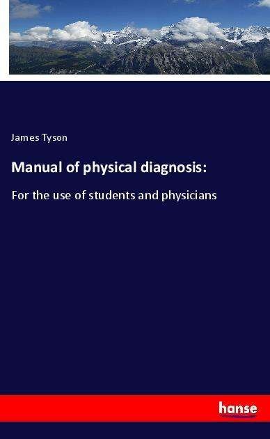 Cover for Tyson · Manual of physical diagnosis: (Book)
