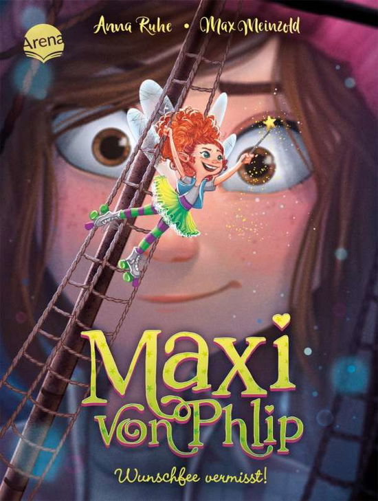 Cover for Anna Ruhe · Maxi von Phlip. Wunschfee vermisst! (Gebundenes Buch) (2021)