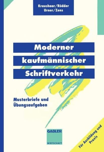 Cover for B Kraushaar · Moderner Kaufmannischer Schriftverkehr (Taschenbuch) [1994 edition] (1994)
