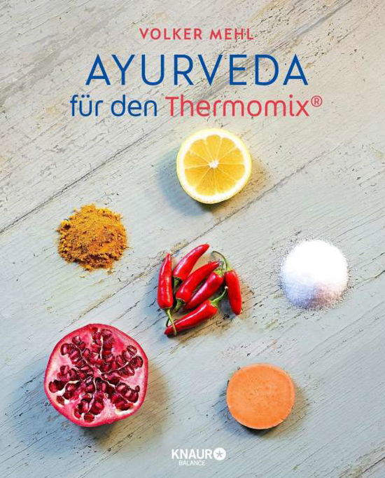 Ayurveda für den Thermomix - Mehl - Böcker -  - 9783426675298 - 