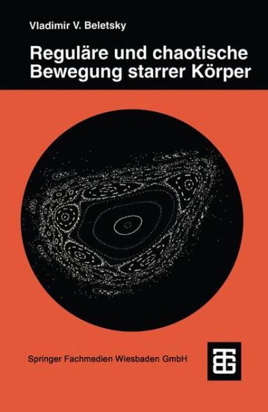 Cover for Vladimir V Beletsky · Regulare Und Chaotische Bewegung Starrer Korper - Teubner Studienbucher Physik (Paperback Book) [German, 1995 edition] (1995)