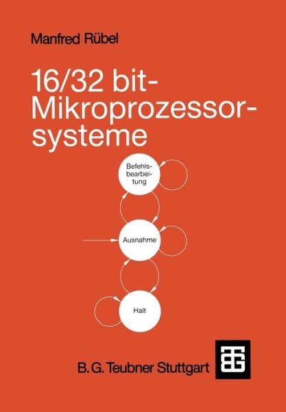 16/32 Bit-Mikroprozessorsysteme - Manfred Rubel - Books - Vieweg+teubner Verlag - 9783519061298 - 1991