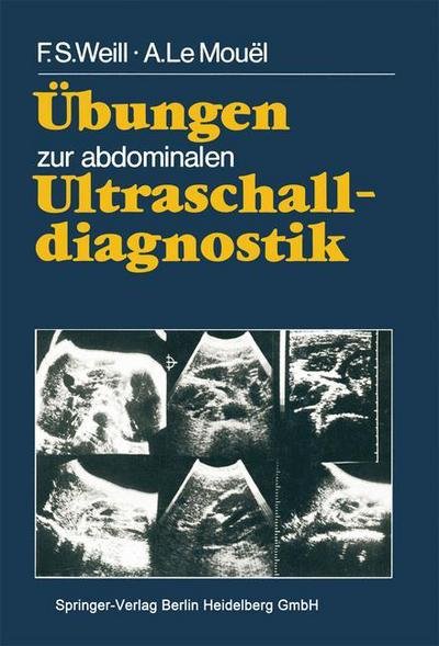 Cover for F S Weill · UEbungen Zur Abdominalen Ultraschalldiagnostik (Pocketbok) [1984 edition] (1984)