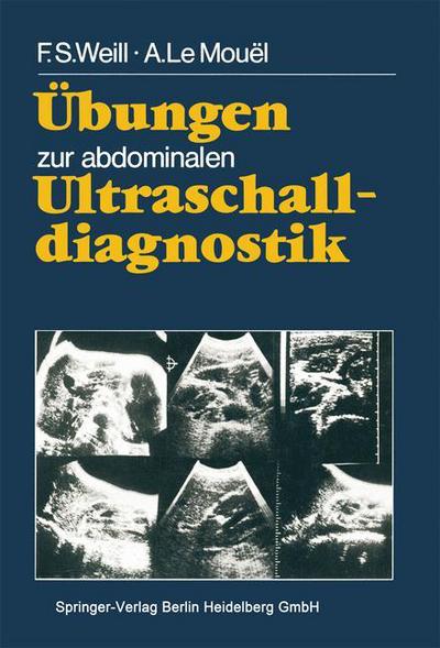 Cover for F S Weill · UEbungen Zur Abdominalen Ultraschalldiagnostik (Paperback Book) [1984 edition] (1984)