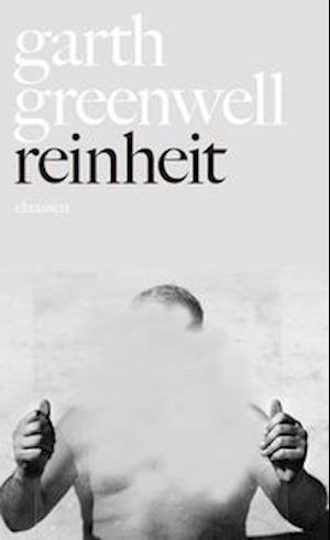 Cover for Garth Greenwell · Reinheit (Hardcover Book) (2022)