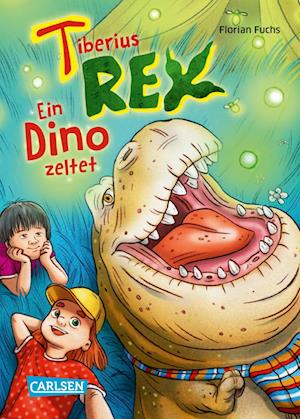 Tiberius Rex 3: Ein Dino zeltet - Florian Fuchs - Books - Carlsen - 9783551654298 - February 28, 2025